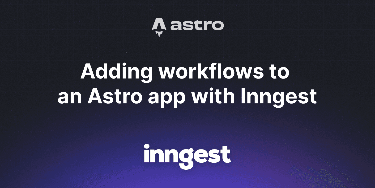 Featured image for Adding workflows to an Astro app with Inngest blog post